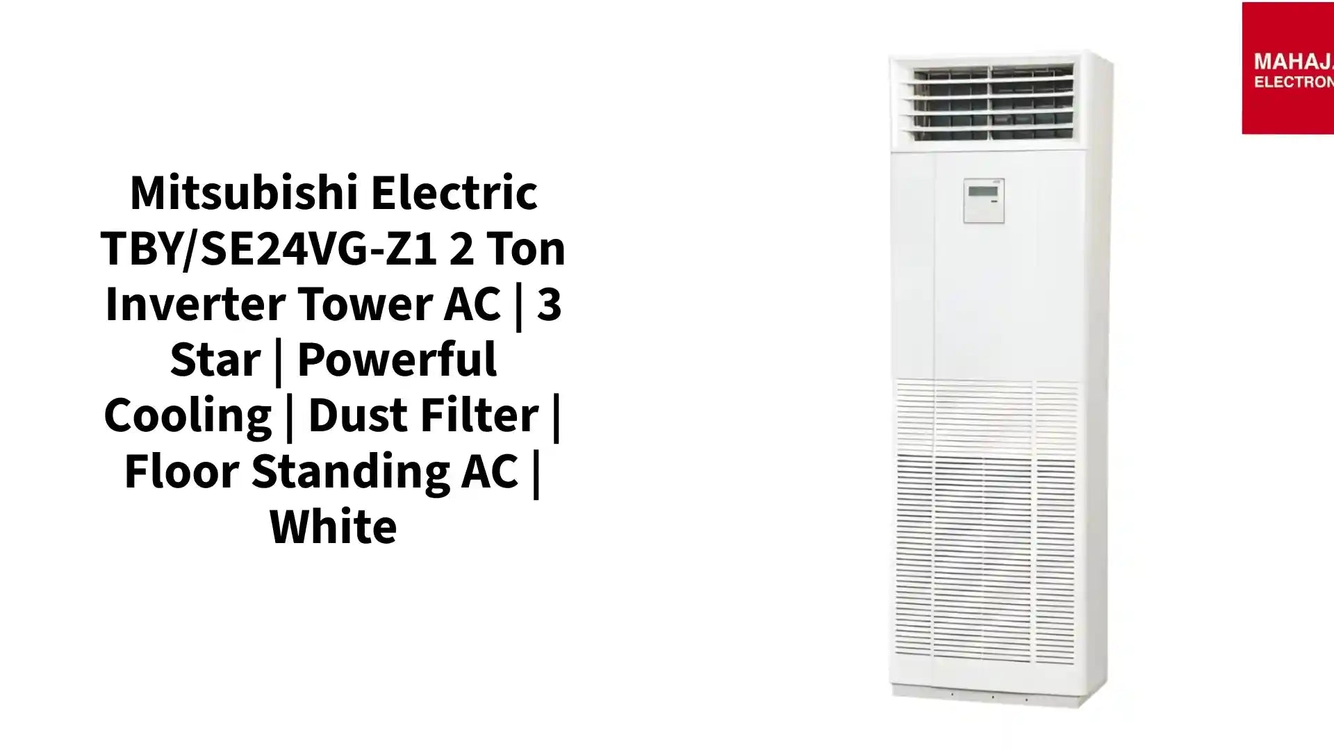 Mitsubishi Electric TBY/SE24VG-Z1 2 Ton Inverter Tower AC | 3 Star | Powerful Cooling | Dust Filter | Floor Standing AC | White by@Outfy