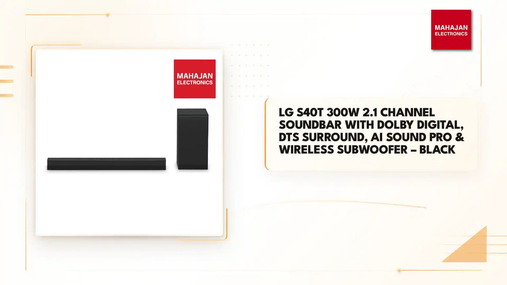 LG S40T 300W 2.1 Channel Soundbar with Dolby Digital, DTS Surround, AI Sound Pro & Wireless Subwoofer &ndash; Black by@Outfy