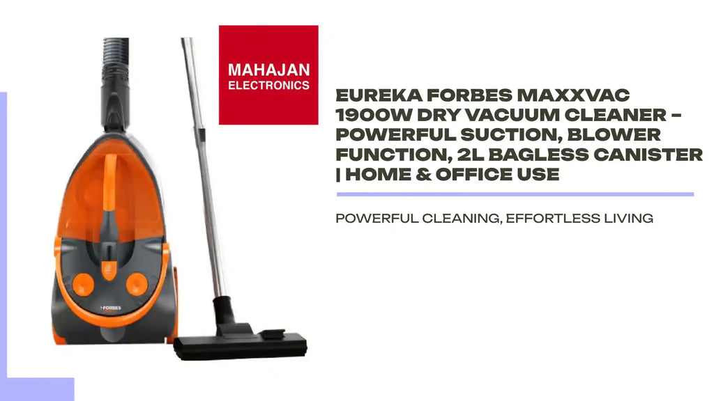 Eureka Forbes MaxxVac 1900W Dry Vacuum Cleaner &ndash; Powerful Suction, Blower Function, 2L Bagless Canister | Home & Office Use by@Outfy