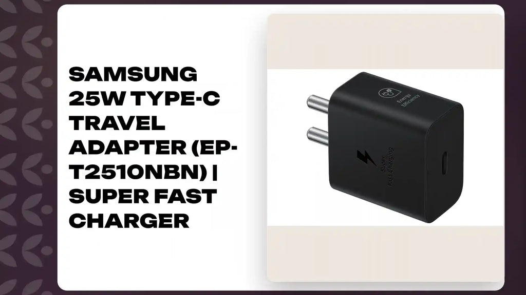 Samsung 25W Type-C Travel Adapter (EP-T2510NBN) | Super Fast Charger by@Outfy