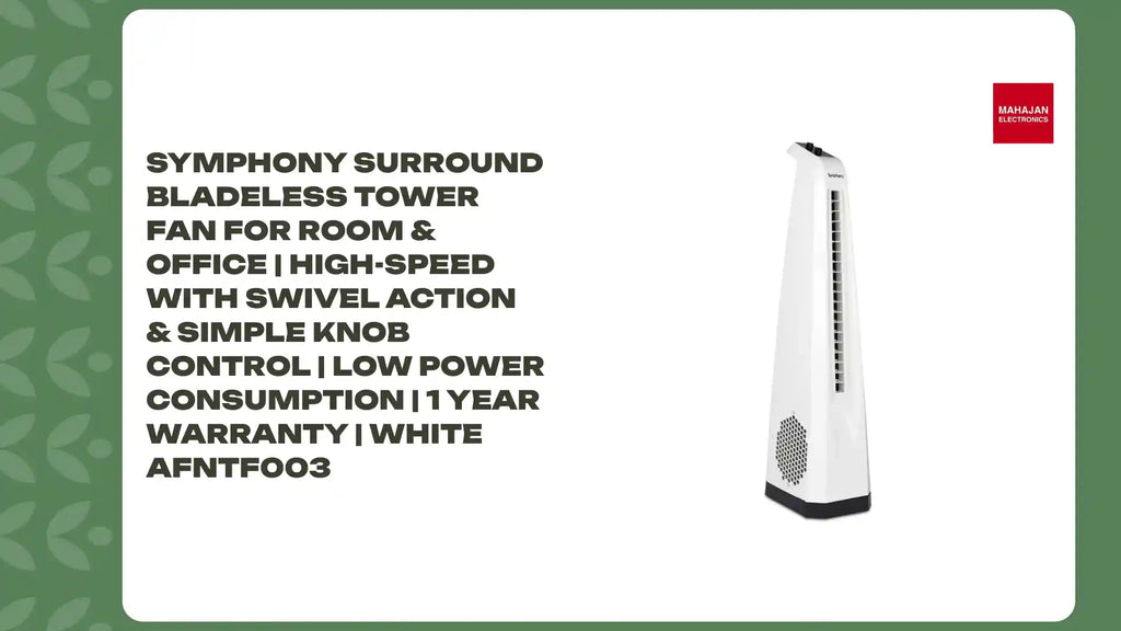 Symphony Surround Bladeless Tower Fan for Room & Office | High-Speed with Swivel Action & Simple Knob Control | Low Power Consumption | 1 Year Warranty | White AFNTF003 by@Outfy