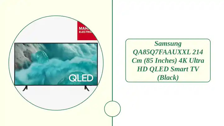 Samsung QA85Q7FAAUXXL 214 cm (85 inches) 4K Ultra HD QLED Smart TV (Black) by@Outfy