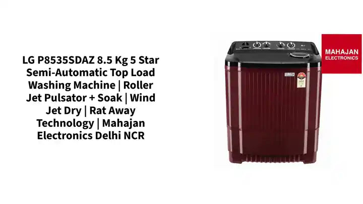 LG P8535SDAZ 8.5 Kg 5 Star Semi-Automatic Top Load Washing Machine | Roller Jet Pulsator + Soak | Wind Jet Dry | Rat Away Technology | Mahajan Electronics Delhi NCR by@Outfy