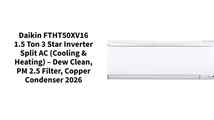 Daikin FTHT50XV16 1.5 Ton 3 Star Inverter Split AC (Cooling &amp; Heating) &ndash; Dew Clean, PM 2.5 Filter, Copper Condenser 2026 by@Outfy