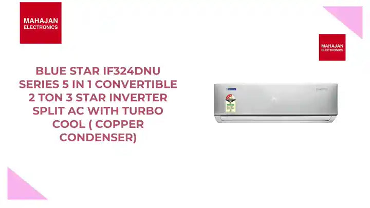 Blue Star IF324DNU Series 5 in 1 Convertible 2 Ton 3 Star Inverter Split AC with Turbo Cool ( Copper Condenser) by@Outfy