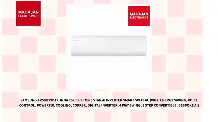 Samsung AR50H19D1XHNNA 2026 1.5 Ton 3 Star AI Inverter Smart Split AC (WiFi, Energy Saving, Voice Control, Powerful Cooling, Copper, Digital Inverter, 4 Way swing, 5 Step Convertible, BESPOKE AI) by@Outfy