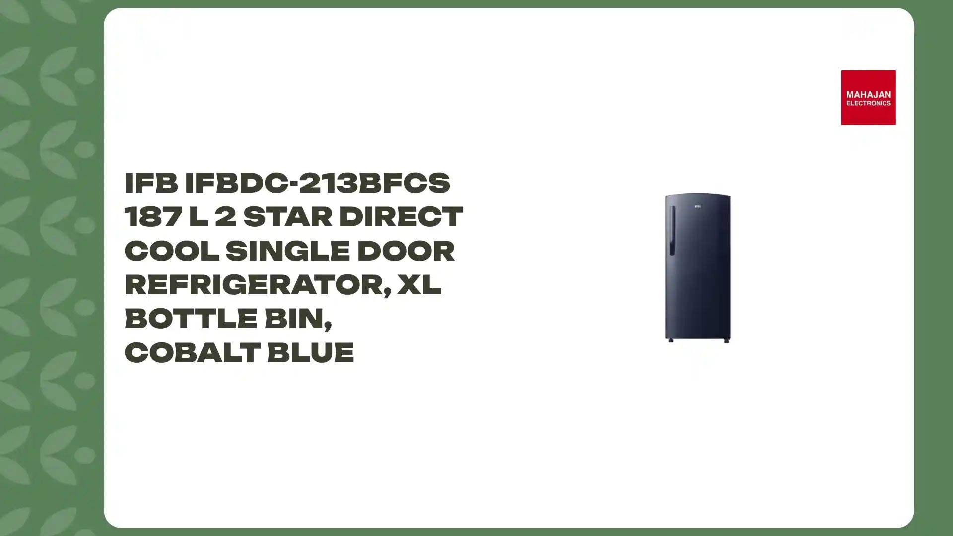 IFB IFBDC-213BFCS 187 L 2 Star Direct Cool Single Door Refrigerator, XL Bottle Bin, Cobalt Blue by@Outfy