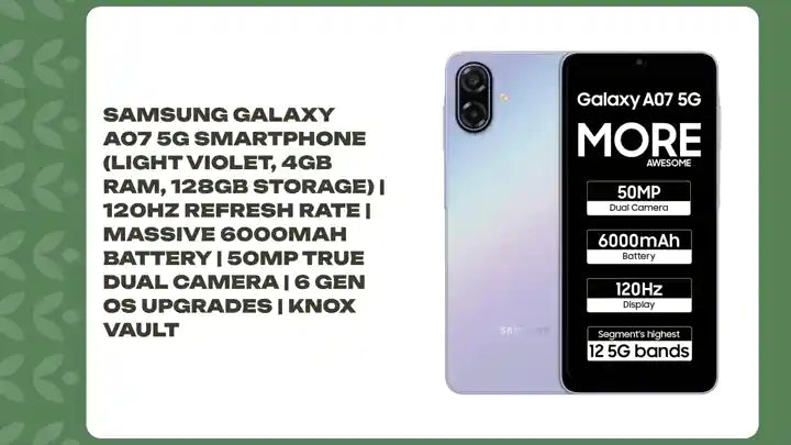 Samsung Galaxy A07 5G Smartphone (Light Violet, 4GB RAM, 128GB Storage) | 120Hz Refresh Rate | Massive 6000mAh Battery | 50MP True Dual Camera | 6 Gen OS Upgrades | Knox Vault by@Outfy