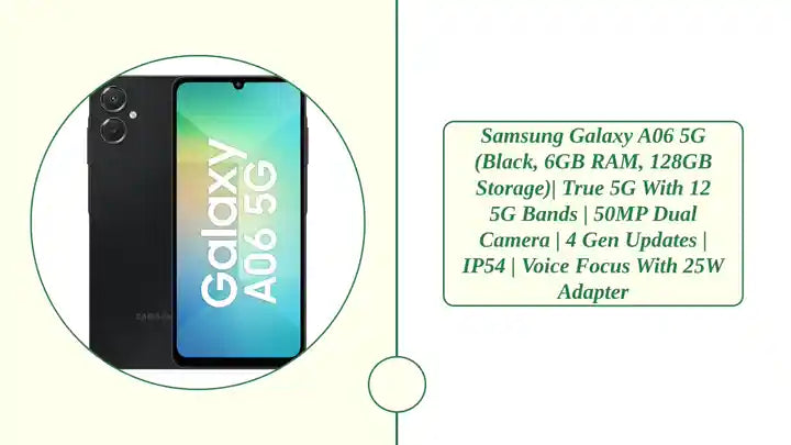Samsung Galaxy A06 5G (Black, 6GB RAM, 128GB Storage)| True 5G with 12 5G Bands | 50MP Dual Camera | 4 Gen Updates | IP54 | Voice Focus With 25W Adapter by@Outfy