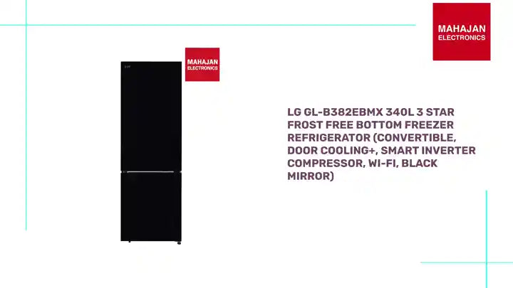 LG GL-B382EBMX 340L 3 Star Frost Free Bottom Freezer Refrigerator (Convertible, Door Cooling+, Smart Inverter Compressor, Wi-Fi, Black Mirror) by@Outfy