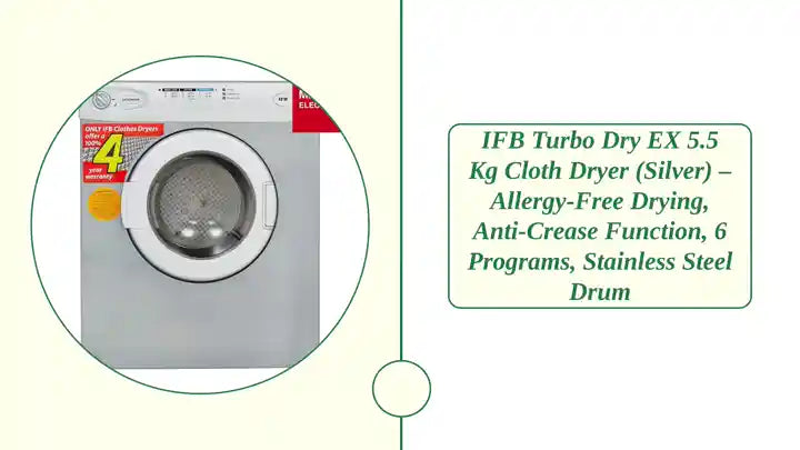 IFB Turbo Dry EX 5.5 Kg Cloth Dryer (Silver) &ndash; Allergy-Free Drying, Anti-Crease Function, 6 Programs, Stainless Steel Drum by@Outfy