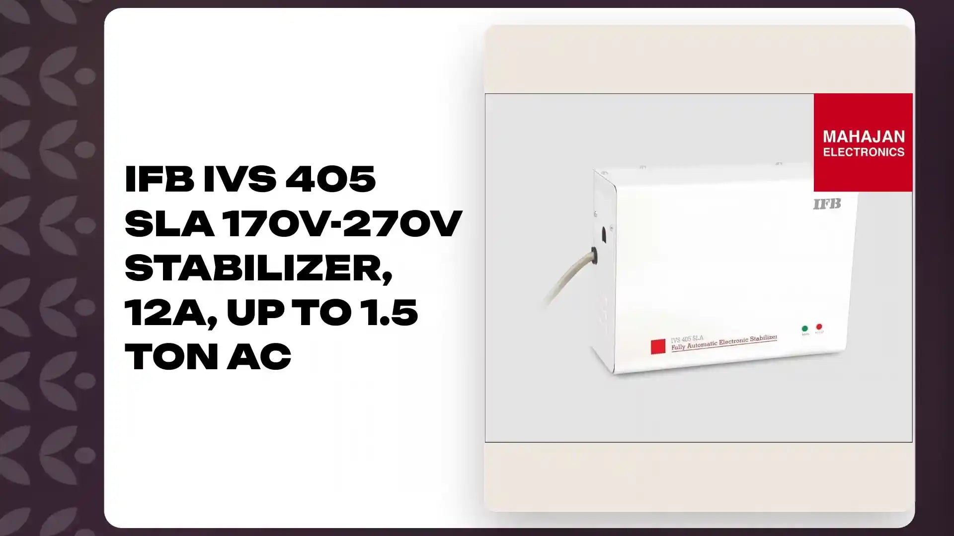 IFB IVS 405 SLA 170V-270V Stabilizer, 12A, Up to 1.5 Ton AC by@Outfy
