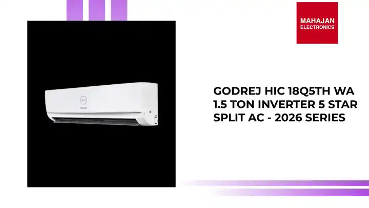 GODREJ HIC 18Q5TH WA 1.5 TON INVERTER 5 STAR SPLIT AC - 2026 Series by@Outfy