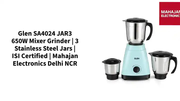 Glen SA4024 JAR3 650W Mixer Grinder | 3 Stainless Steel Jars | ISI Certified | Mahajan Electronics Delhi NCR by@Outfy