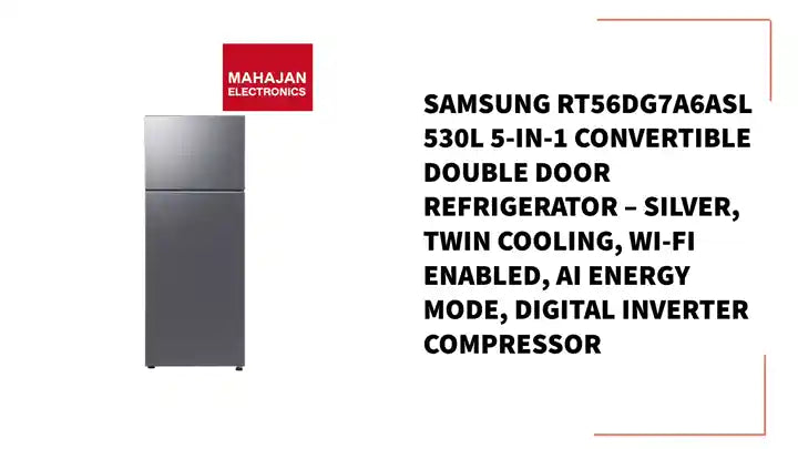 Samsung RT56DG7A6ASL 530L 5-in-1 Convertible Double Door Refrigerator &ndash; Silver, Twin Cooling, Wi-Fi Enabled, AI Energy Mode, Digital Inverter Compressor by@Outfy