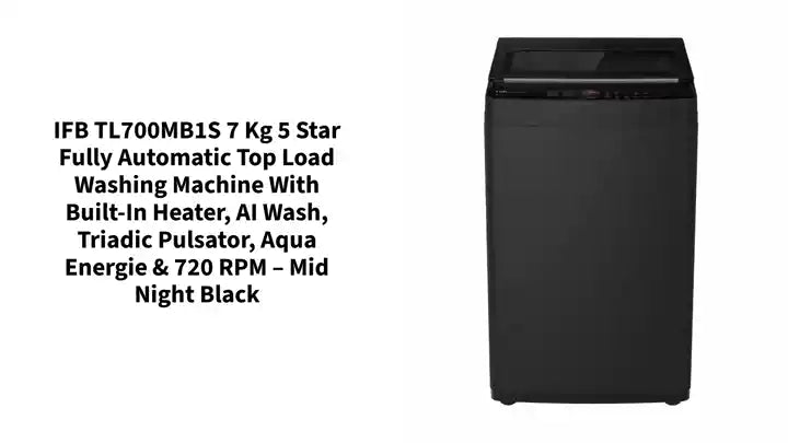 IFB TL700MB1S 7 Kg 5 Star Fully Automatic Top Load Washing Machine with Built-in Heater, AI Wash, Triadic Pulsator, Aqua Energie &amp; 720 RPM &ndash; Mid Night Black by@Outfy