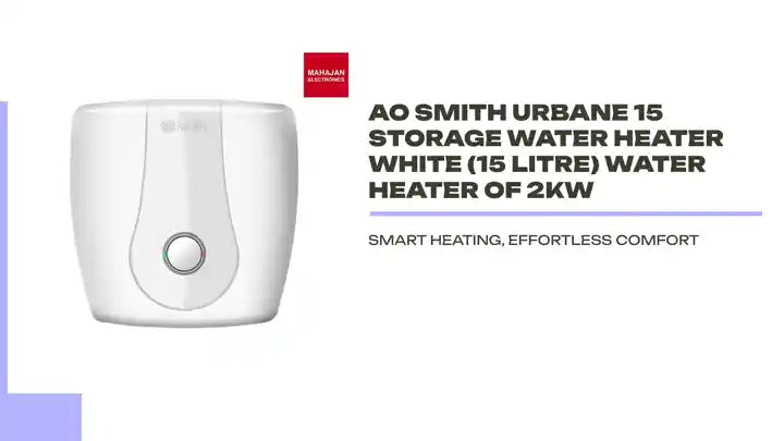 AO Smith Urbane 15 Storage Water Heater White (15 Litre) Water Heater of 2KW by@Outfy