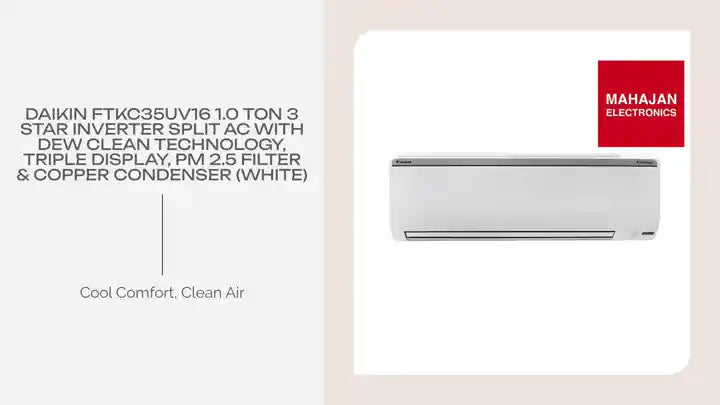 Daikin FTKC35UV16 1.0 Ton 3 Star Inverter Split AC with Dew Clean Technology, Triple Display, PM 2.5 Filter &amp; Copper Condenser (White) by@Outfy
