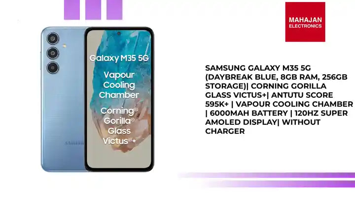 Samsung Galaxy M35 5G (Daybreak Blue, 8GB RAM, 256GB Storage)| Corning Gorilla Glass Victus+| AnTuTu Score 595K+ | Vapour Cooling Chamber | 6000mAh Battery | 120Hz Super AMOLED Display| Without Charger by@Outfy