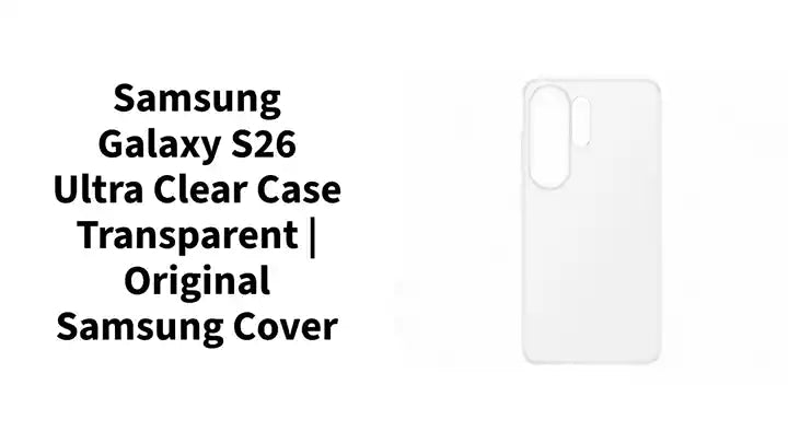 Samsung Galaxy S26 Ultra Clear Case Transparent | Original Samsung Cover by@Outfy