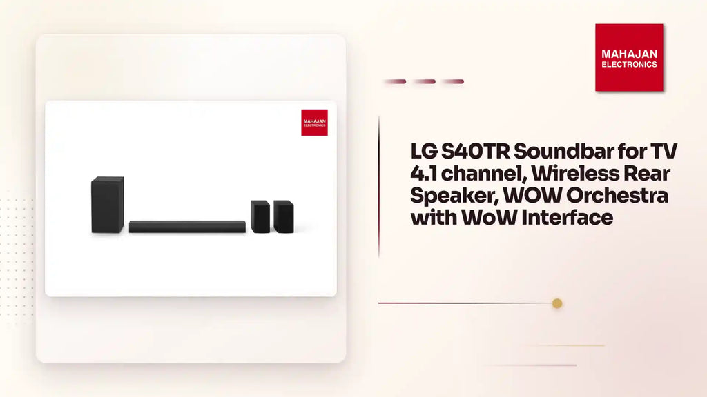 LG S40TR Soundbar for TV 4.1 channel, Wireless Rear Speaker, WOW Orchestra with WoW Interface by@Outfy