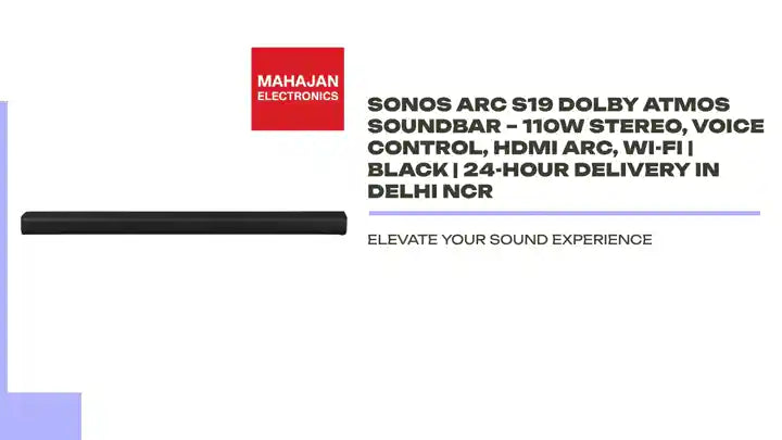 Sonos ARC S19 Dolby Atmos Soundbar &ndash; 110W Stereo, Voice Control, HDMI ARC, Wi-Fi | Black | 24-Hour Delivery in Delhi NCR by@Outfy