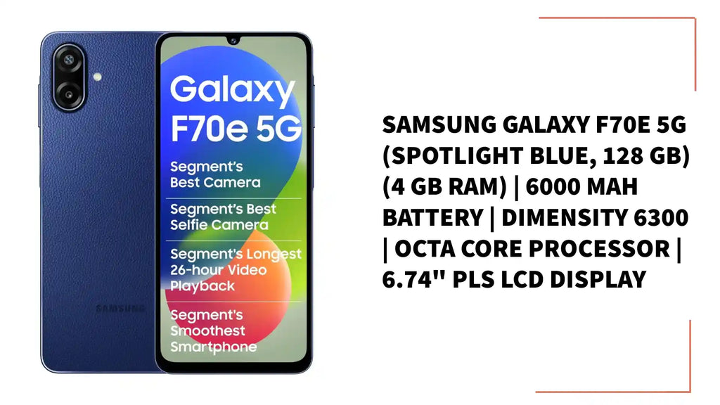 Samsung Galaxy F70e 5G (Spotlight Blue, 128 GB) (4 GB RAM) | 6000 mAh Battery | Dimensity 6300 | Octa Core Processor | 6.74" PLS LCD Display by@Outfy