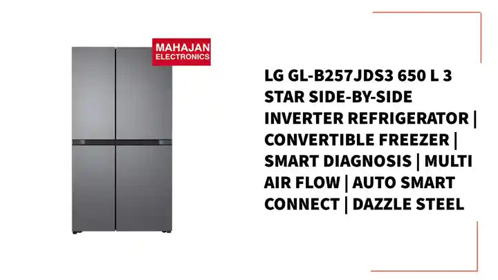 LG GL-B257JDS3 650 L 3 Star Side-by-Side Inverter Refrigerator | Convertible Freezer | Smart Diagnosis | Multi Air Flow | Auto Smart Connect | Dazzle Steel by@Outfy