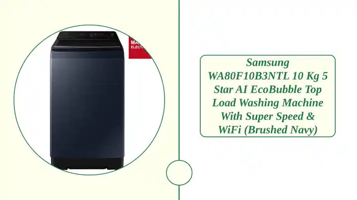 Samsung WA80F10B3NTL 10 Kg 5 Star AI EcoBubble Top Load Washing Machine with Super Speed &amp; WiFi (Brushed Navy) by@Outfy