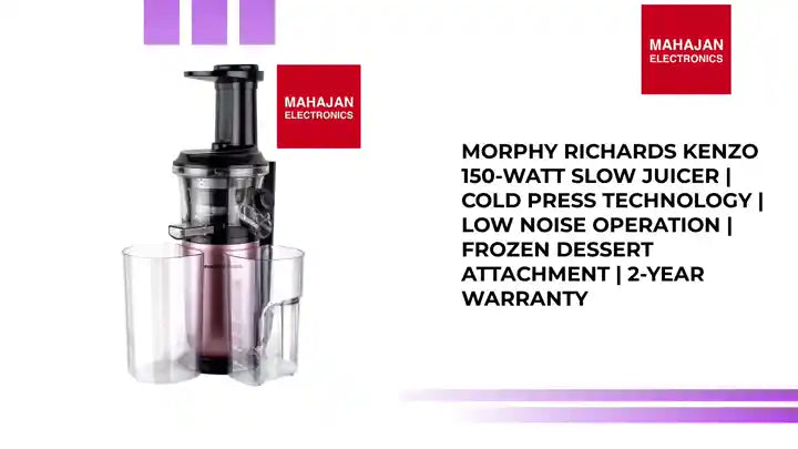 Morphy Richards KENZO 150-Watt Slow Juicer | Cold Press Technology | Low Noise Operation | Frozen Dessert Attachment | 2-Year Warranty by@Outfy