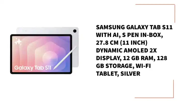 Samsung Galaxy Tab S11 with AI, S Pen in-Box, 27.8 cm (11 inch) Dynamic AMOLED 2X Display, 12 GB RAM, 128 GB Storage, Wi-Fi Tablet, Silver by@Outfy