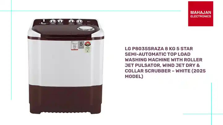 LG P8035SRAZA 8 Kg 5 Star Semi-Automatic Top Load Washing Machine with Roller Jet Pulsator, Wind Jet Dry &amp; Collar Scrubber &ndash; White (2025 Model) by@Outfy
