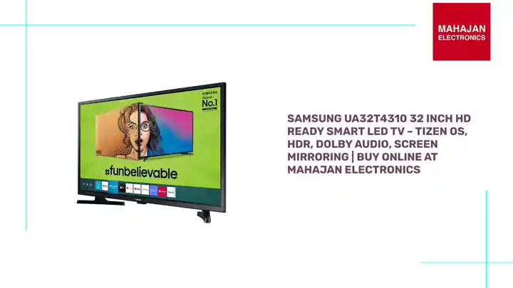 Samsung UA32T4310 32 Inch HD Ready Smart LED TV &ndash; Tizen OS, HDR, Dolby Audio, Screen Mirroring | Buy Online at Mahajan Electronics by@Outfy