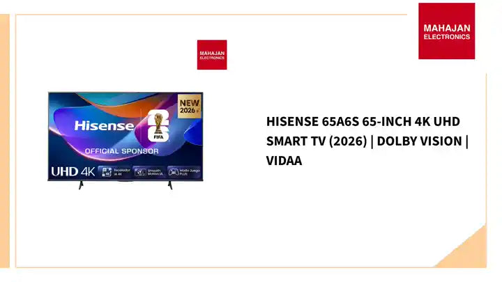 Hisense 65A6S 65-Inch 4K UHD Smart TV (2026) | Dolby Vision | VIDAA by@Outfy