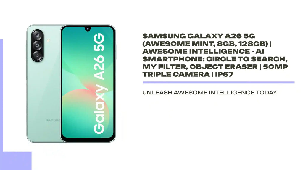 Samsung Galaxy A26 5G (Awesome Mint, 8GB, 128GB) | Awesome Intelligence - AI Smartphone: Circle to Search, My Filter, Object Eraser | 50MP Triple Camera | IP67 by@Outfy