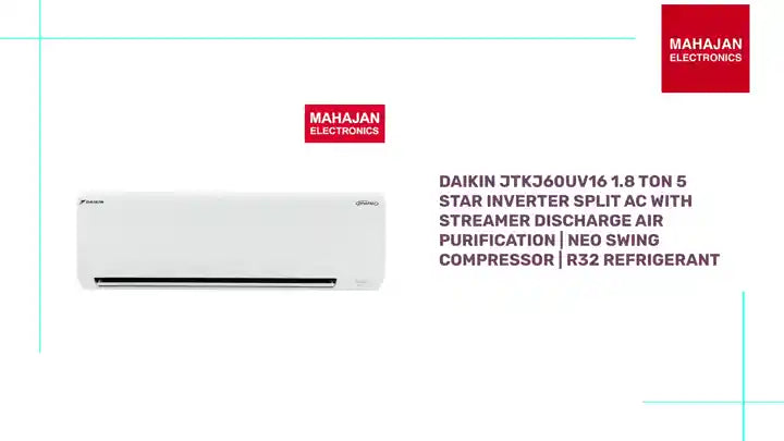 Daikin JTKJ60UV16 1.8 Ton 5 Star Inverter Split AC with Streamer Discharge Air Purification | Neo Swing Compressor | R32 Refrigerant by@Outfy
