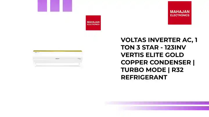 Voltas Inverter AC, 1 Ton 3 star - 123Inv Vertis Elite Gold Copper Condenser | Turbo Mode | R32 Refrigerant by@Outfy