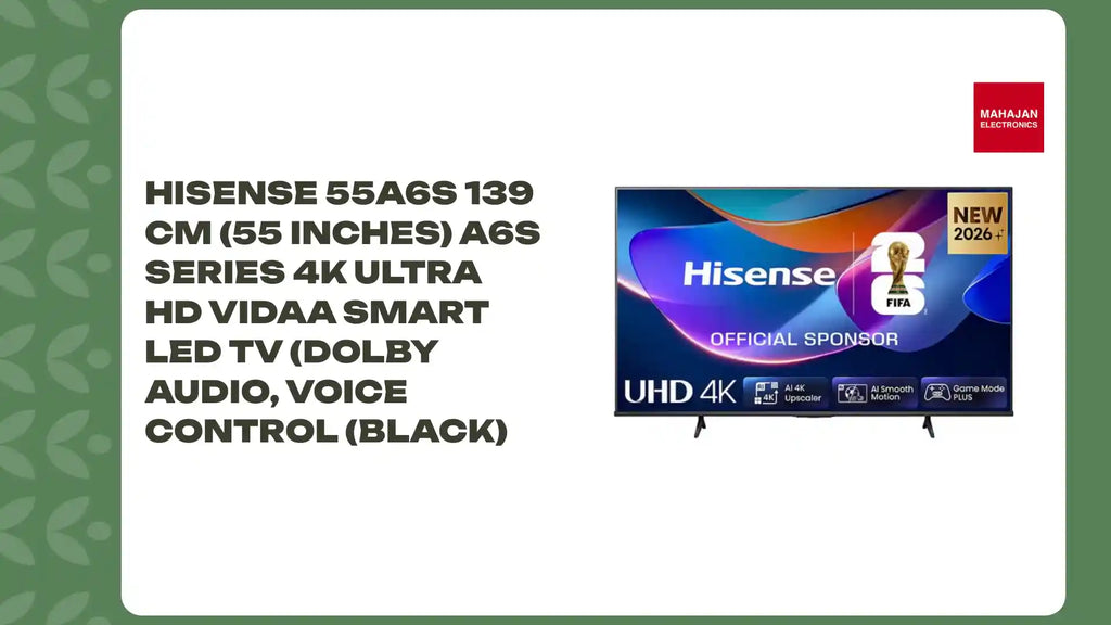 Hisense 55A6S 139 cm (55 inches) A6S Series 4K Ultra HD VIDAA Smart LED TV (Dolby Audio, Voice Control (Black) by@Outfy