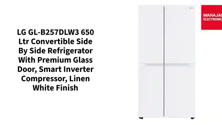 LG GL-B257DLW3 650 Ltr Convertible Side by Side Refrigerator with Premium Glass Door, Smart Inverter Compressor, Linen White Finish by@Outfy