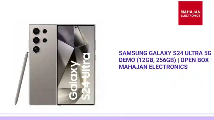Samsung Galaxy S24 Ultra 5G Demo (12GB, 256GB) | Open Box | Mahajan Electronics by@Outfy