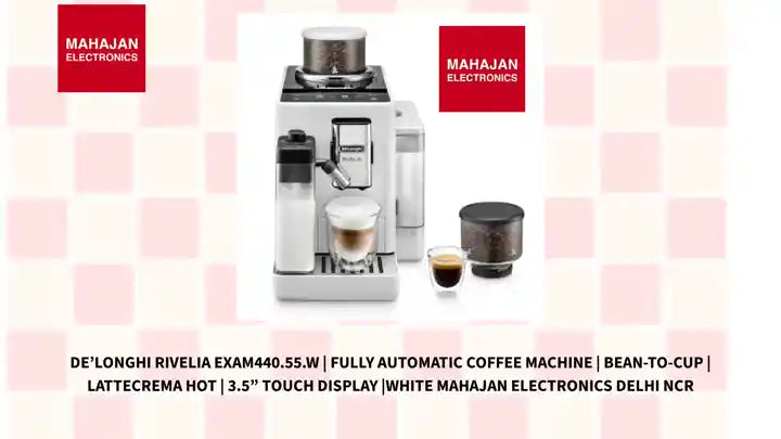 De&rsquo;Longhi Rivelia EXAM440.55.W | Fully Automatic Coffee Machine | Bean-to-Cup | LatteCrema Hot | 3.5&rdquo; Touch Display |White Mahajan Electronics Delhi NCR by@Outfy