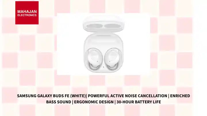 Samsung Galaxy Buds FE (White)| Powerful Active Noise Cancellation | Enriched Bass Sound | Ergonomic Design | 30-Hour Battery Life by@Outfy