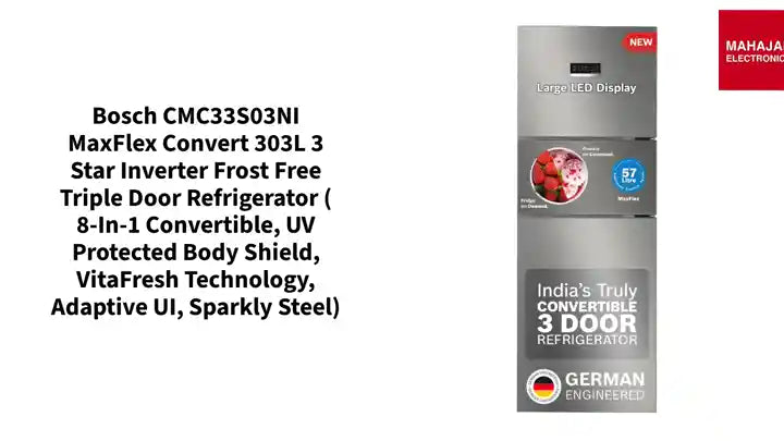 Bosch CMC33S03NI MaxFlex Convert 303L 3 Star Inverter Frost Free Triple Door Refrigerator ( 8-in-1 Convertible, UV Protected Body Shield, VitaFresh Technology, Adaptive UI, Sparkly Steel) by@Outfy