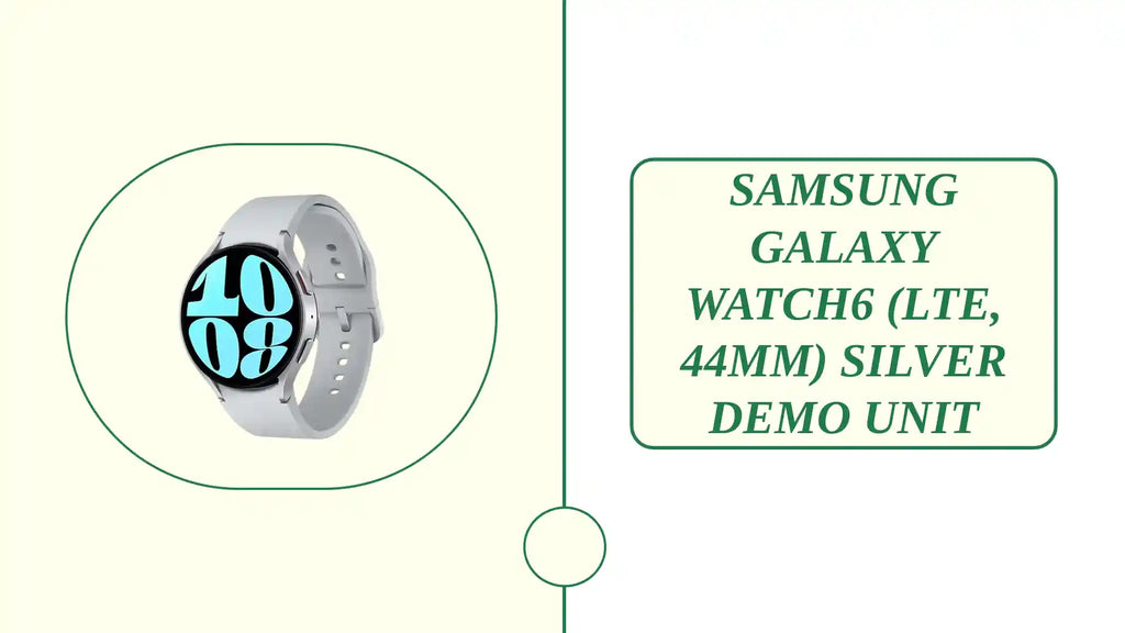 SAMSUNG GALAXY WATCH6 (LTE, 44MM) SILVER DEMO UNIT by@Outfy