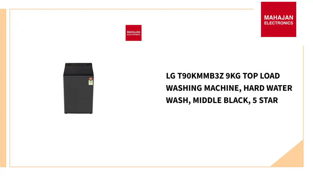 LG T90KMMB3Z 9Kg Top Load Washing Machine, Hard Water Wash, Middle Black, 5 Star by@Outfy