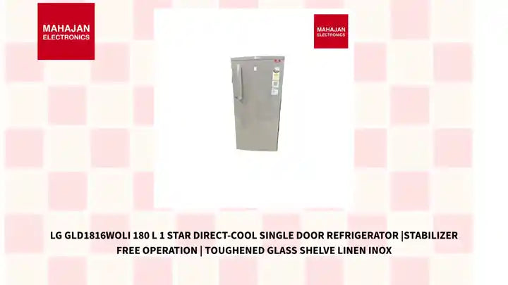 LG GLD1816WOLI 180 L 1 Star Direct-Cool Single Door Refrigerator |Stabilizer Free Operation | Toughened Glass Shelve Linen Inox by@Outfy