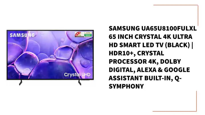 Samsung UA65U8100FULXL 65 Inch Crystal 4K Ultra HD Smart LED TV (Black) | HDR10+, Crystal Processor 4K, Dolby Digital, Alexa &amp; Google Assistant Built-In, Q-Symphony by@Outfy