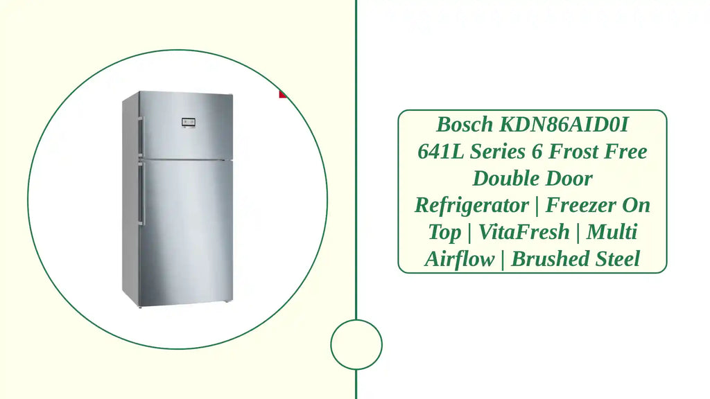 Bosch KDN86AID0I 641L Series 6 Frost Free Double Door Refrigerator | Freezer on Top | VitaFresh | Multi Airflow | Brushed Steel by@Outfy