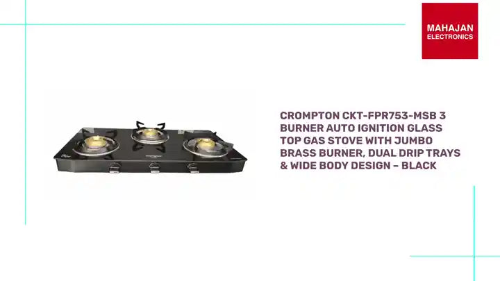 Crompton CKT-FPR753-MSB 3 Burner Auto Ignition Glass Top Gas Stove with Jumbo Brass Burner, Dual Drip Trays &amp; Wide Body Design &ndash; Black by@Outfy