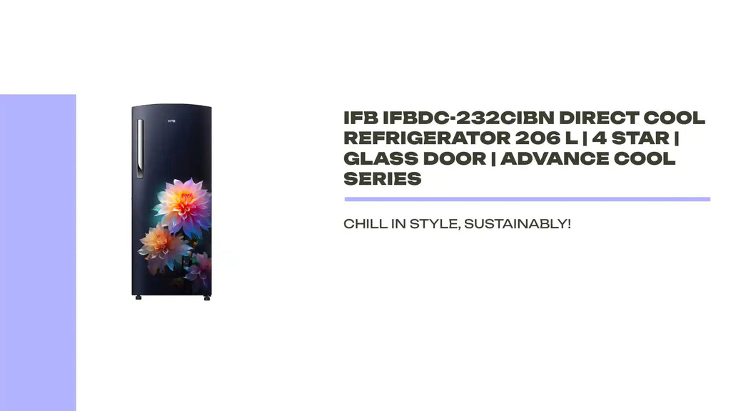 IFB IFBDC-232CIBN Direct Cool Refrigerator 206 L | 4 Star | Glass Door | Advance Cool Series by@Outfy